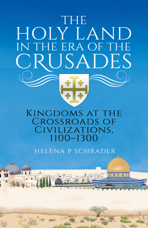 Cover image for book The Holy Land in the Era of the Crusades