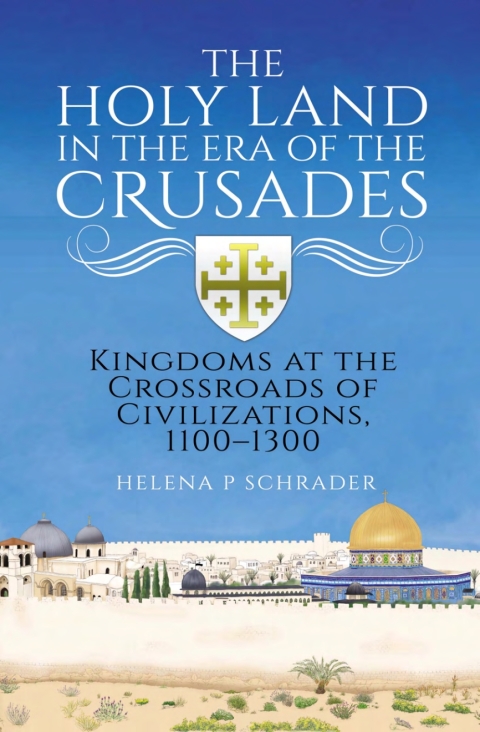 Cover image for book The Holy Land in the Era of the Crusades