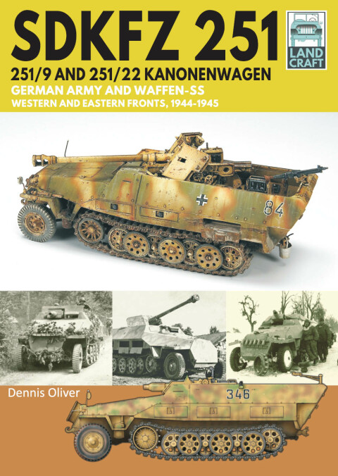 Cover image for book SDKFZ 251 – 251/9 and 251/22 Kanonenwagen