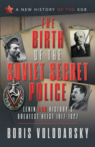 The Birth of the Soviet Secret Police