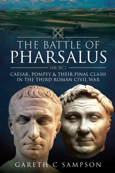Cover image for book The Battle of Pharsalus (48 BC)