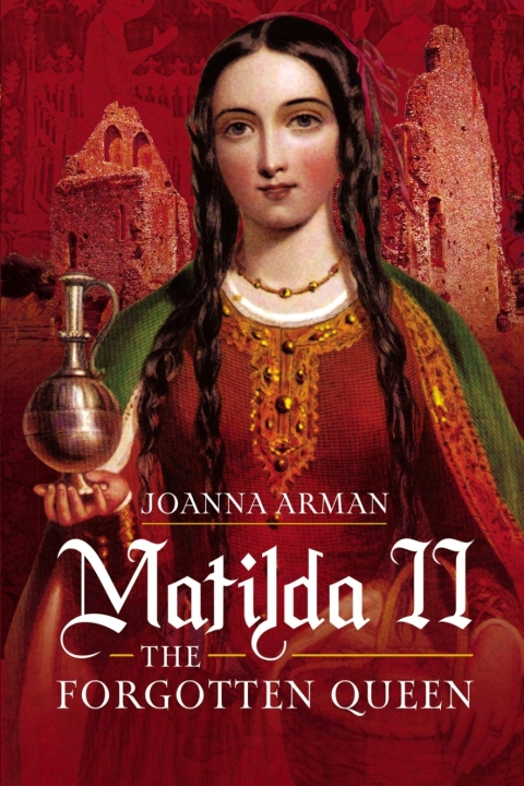 Cover image for book Matilda II: The Forgotten Queen