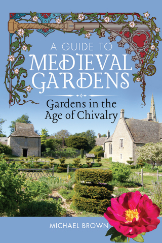A Guide to Medieval Gardens