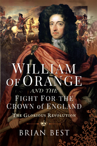 William of Orange and the Fight for the Crown of England