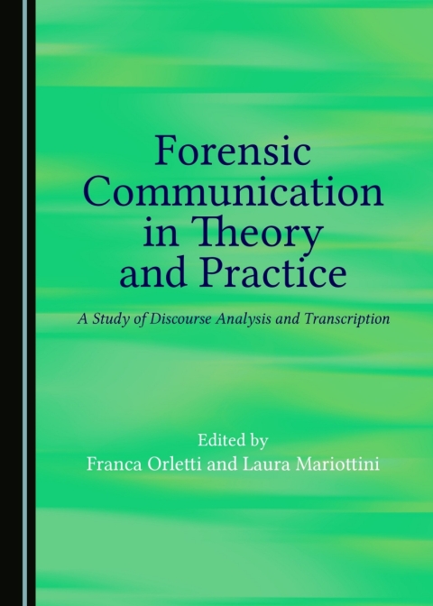Cover image for book Forensic Communication in Theory and Practice