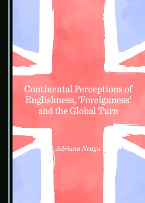 Cover image for book Continental Perceptions of Englishness, 'Foreignness' and the Global Turn