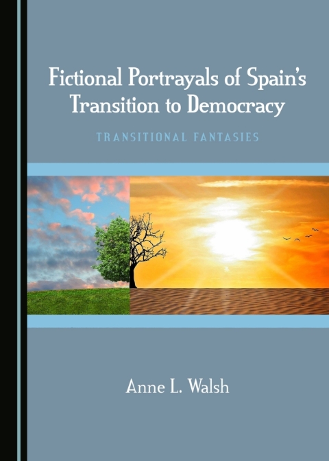 Cover image for book Fictional Portrayals of Spain's Transition to Democracy