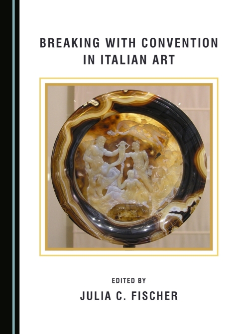 Cover image for book Breaking with Convention in Italian Art