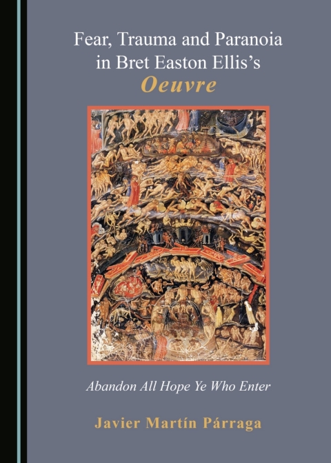 Cover image for book Fear, Trauma and Paranoia in Bret Easton Ellis’s Oeuvre