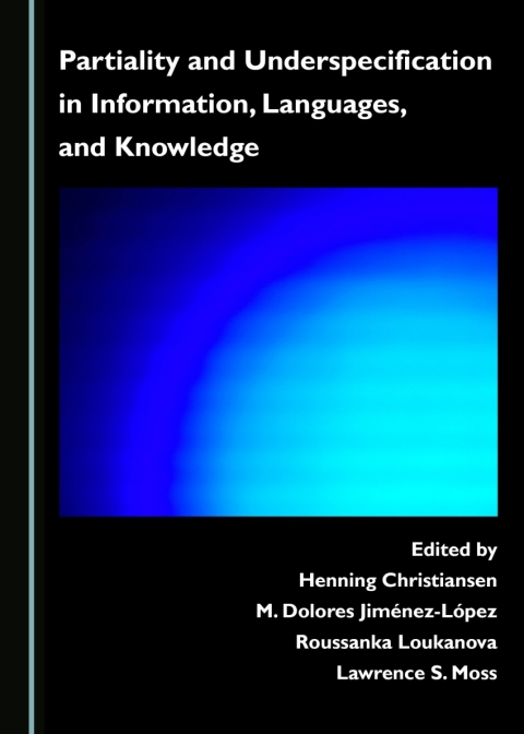 Cover image for book Partiality and Underspecification in Information, Languages, and Knowledge