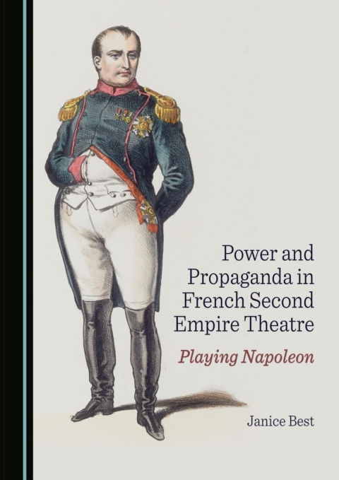 Cover image for book Power and Propaganda in French Second Empire Theatre