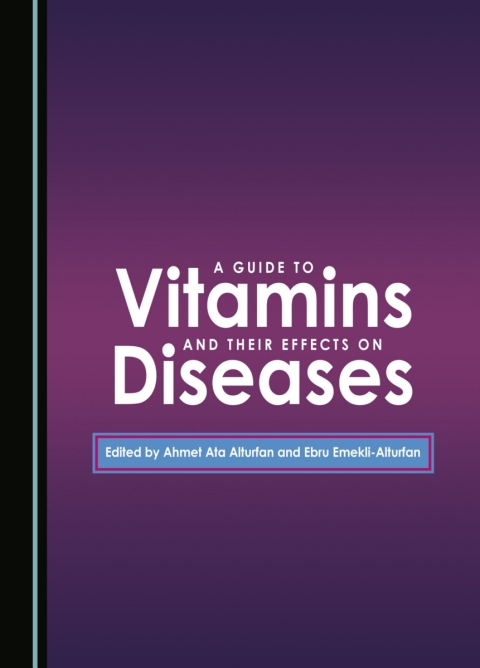 Cover image for book A Guide to Vitamins and Their Effects on Diseases