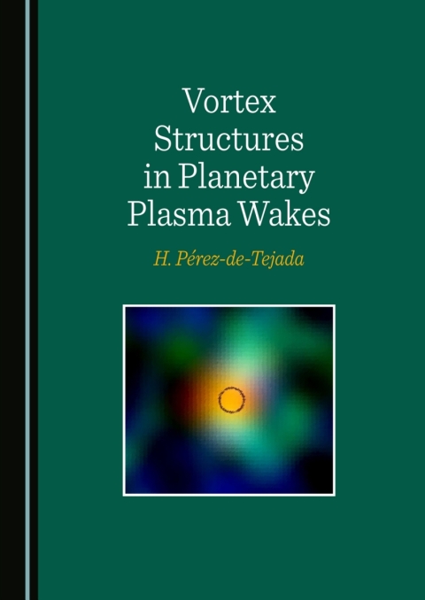 Cover image for book Vortex Structures in Planetary Plasma Wakes