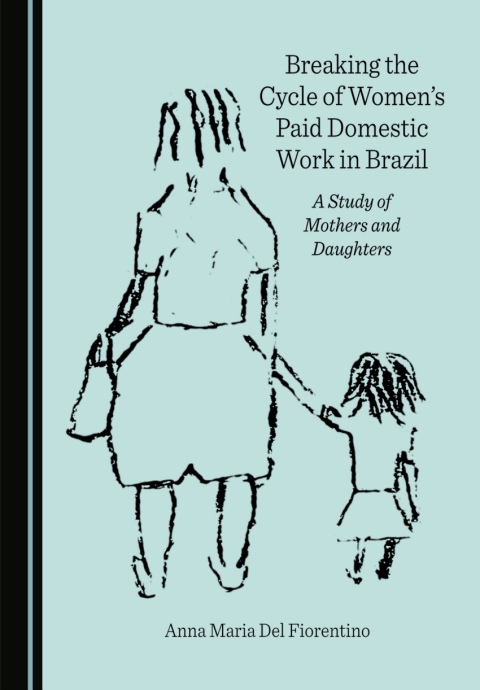 Cover image for book Breaking the Cycle of Women's Paid Domestic Work in Brazil