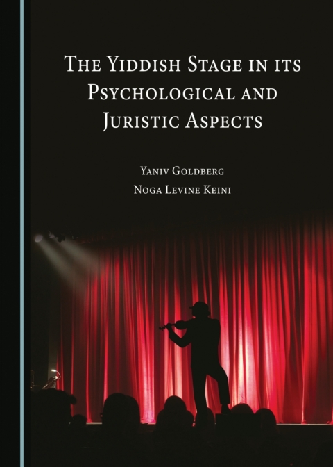 Cover image for book The Yiddish Stage in its Psychological and Juristic Aspects