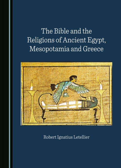 Cover image for book The Bible and the Religions of Ancient Egypt, Mesopotamia and Greece