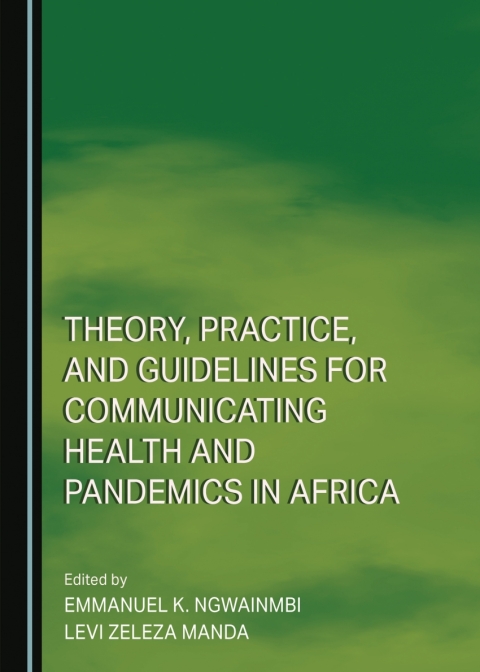 Cover image for book Theory, Practice, and Guidelines for Communicating Health and Pandemics in Africa