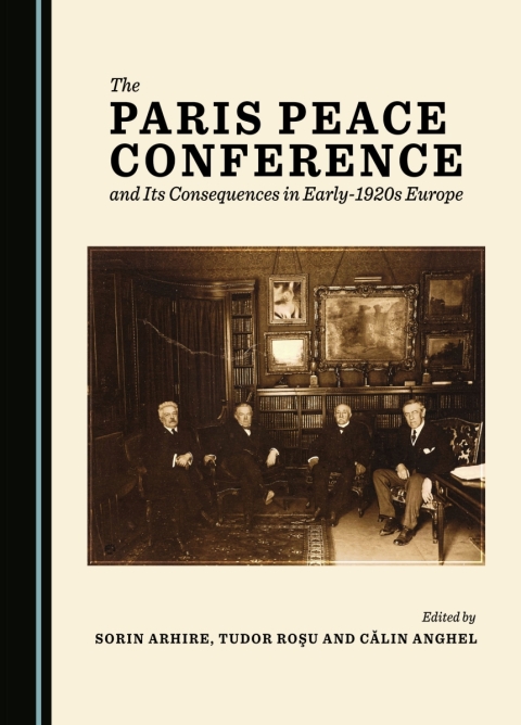 Cover image for book The Paris Peace Conference and Its Consequences in Early-1920s Europe
