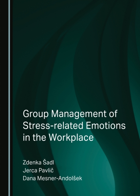 Cover image for book Group Management of Stress-related Emotions in the Workplace