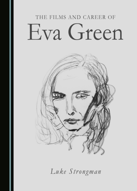 Cover image for book The Films and Career of Eva Green