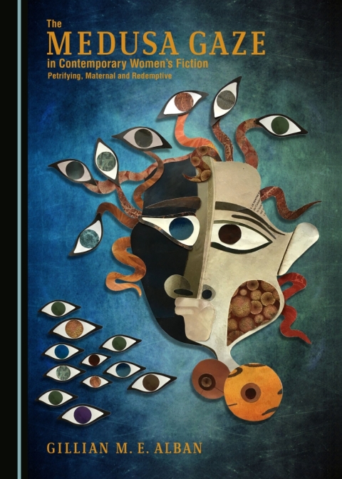 Cover image for book The Medusa Gaze in Contemporary Women’s Fiction