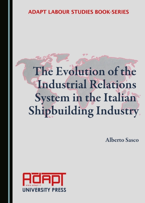 Cover image for book The Evolution of the Industrial Relations System in the Italian Shipbuilding Industry