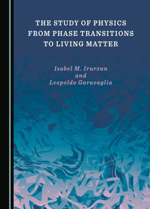 Cover image for book The Study of Physics from Phase Transitions to Living Matter