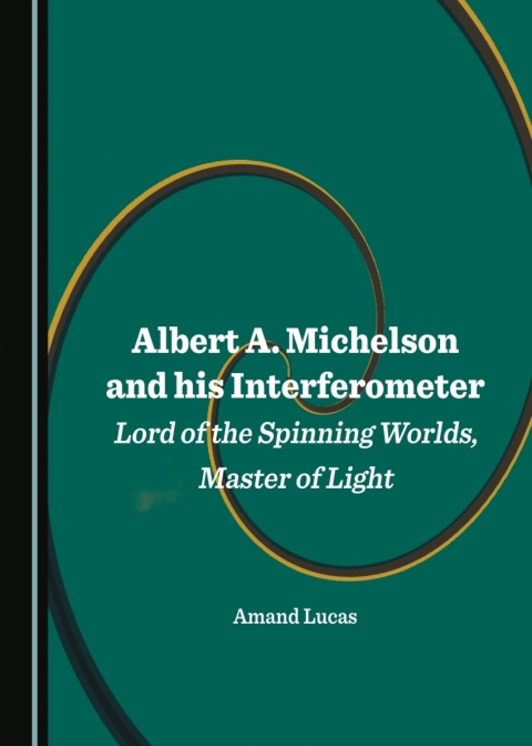 Cover image for book Albert A. Michelson and his Interferometer