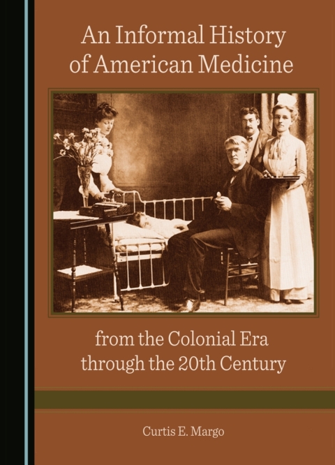 Cover image for book An Informal History of American Medicine from the Colonial Era through the 20th Century