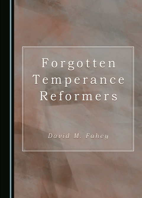 Cover image for book Forgotten Temperance Reformers