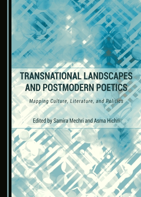Cover image for book Transnational Landscapes and Postmodern Poetics