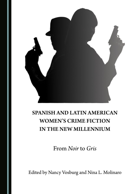 Cover image for book Spanish and Latin American Women’s Crime Fiction in the New Millennium