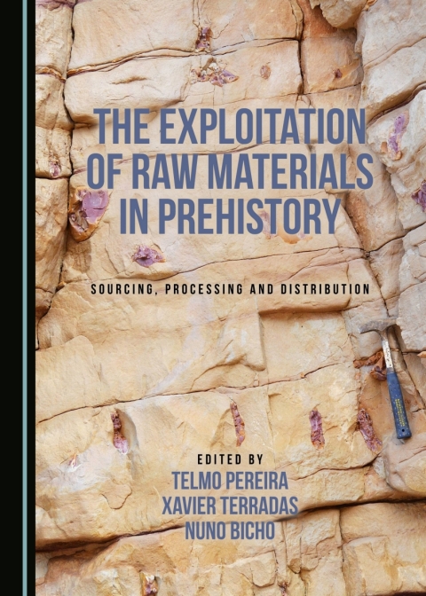 Cover image for book The Exploitation of Raw Materials in Prehistory