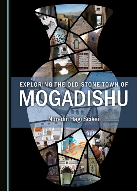 Cover image for book Exploring the Old Stone Town of Mogadishu