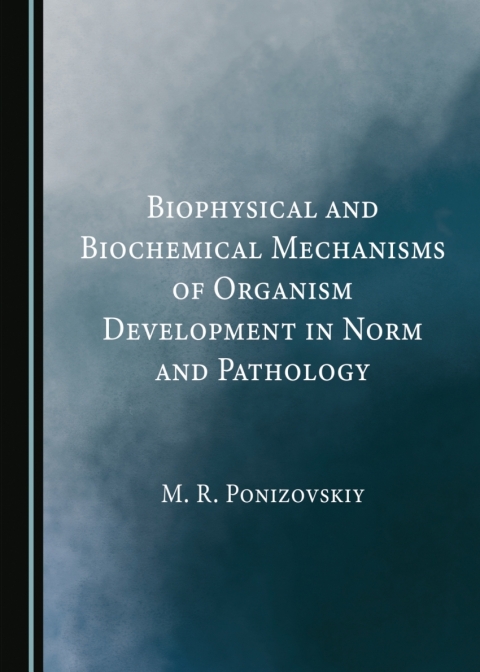 Cover image for book Biophysical and Biochemical Mechanisms of Organism Development in Norm and Pathology