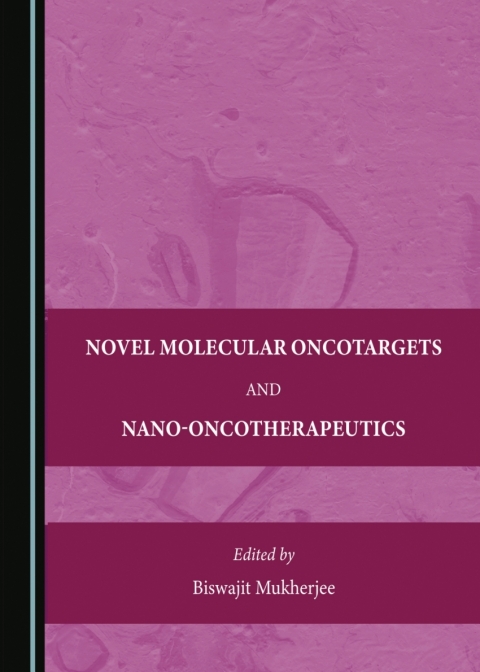 Cover image for book Novel Molecular Oncotargets and Nano-Oncotherapeutics