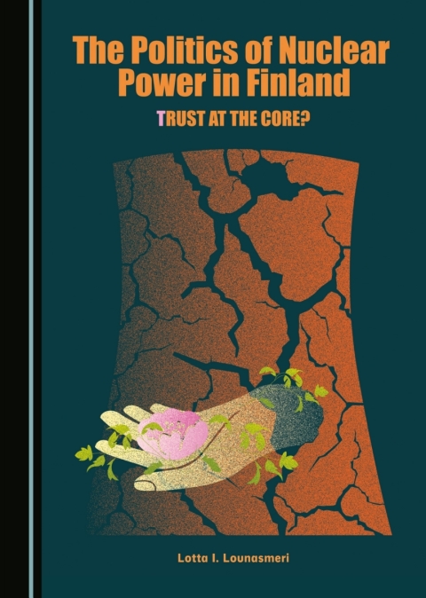 Cover image for book The Politics of Nuclear Power in Finland