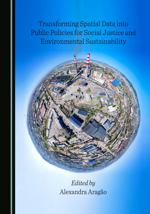 Cover image for book Transforming Spatial Data into Public Policies for Social Justice and Environmental Sustainability