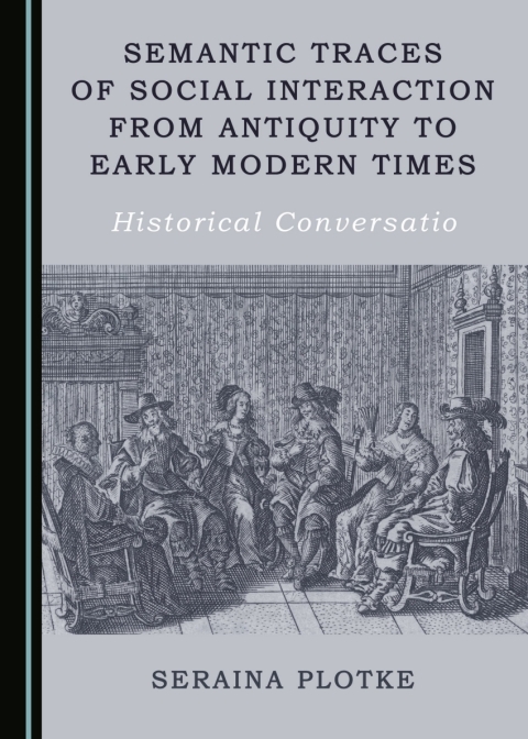 Cover image for book Semantic Traces of Social Interaction from Antiquity to Early Modern Times