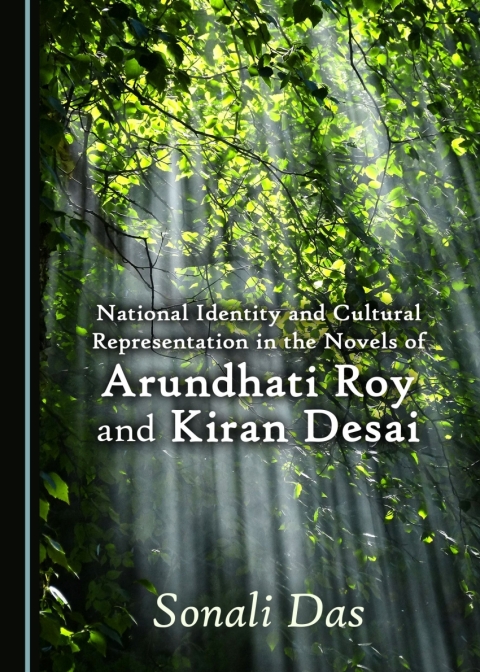 Cover image for book National Identity and Cultural Representation in the Novels of Arundhati Roy and Kiran Desai