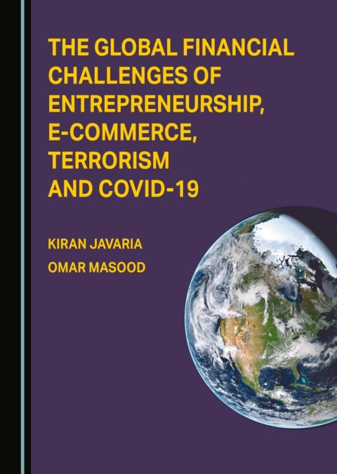Cover image for book The Global Financial Challenges of Entrepreneurship, E-Commerce, Terrorism and COVID-19