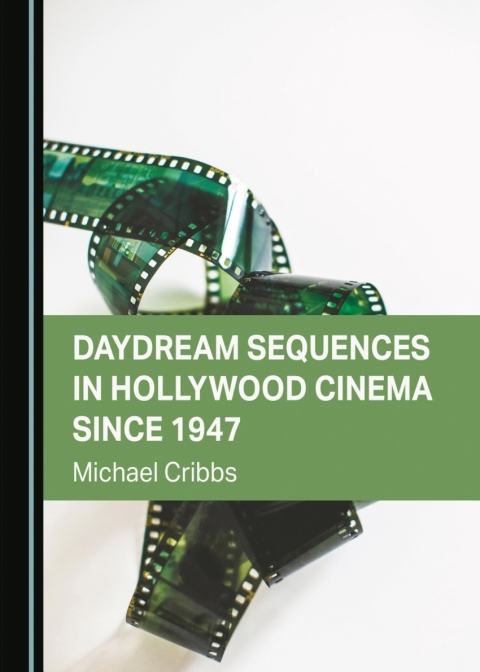 Cover image for book Daydream Sequences in Hollywood Cinema since 1947