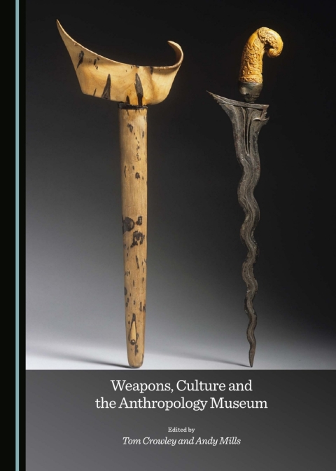 Cover image for book Weapons, Culture and the Anthropology Museum