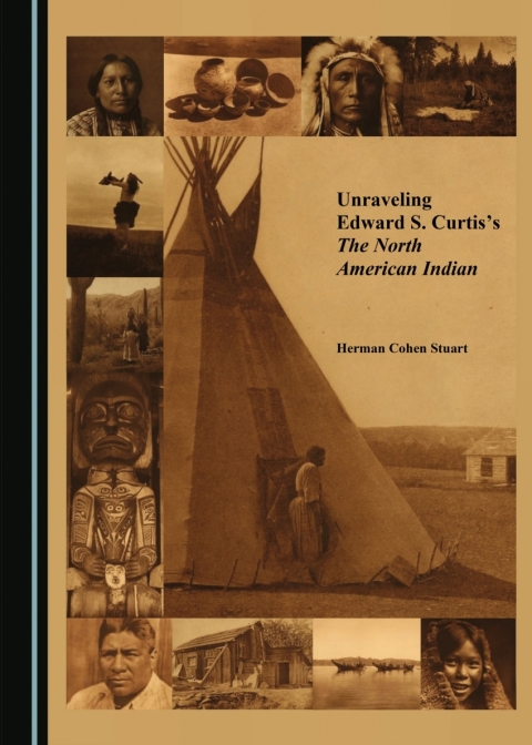 Cover image for book Unraveling Edward S. Curtis's The North American Indian