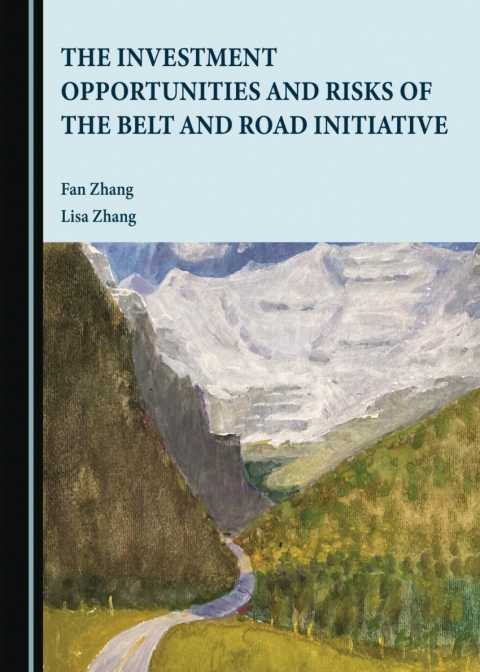 Cover image for book The Investment Opportunities and Risks of the Belt and Road Initiative