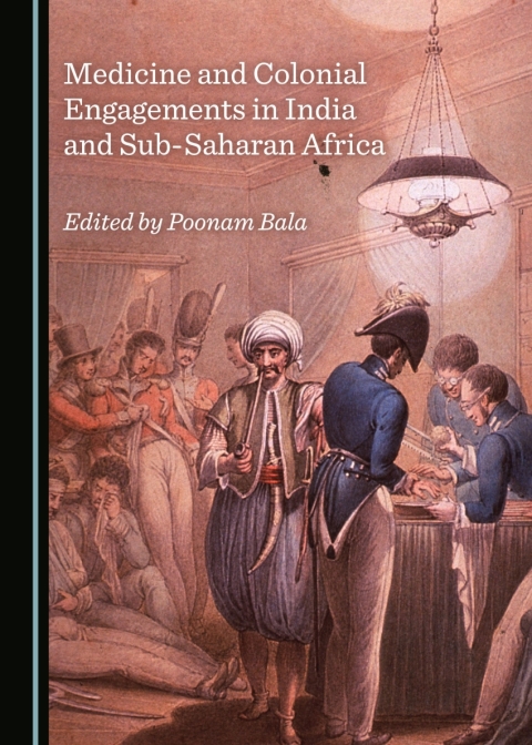 Cover image for book Medicine and Colonial Engagements in India and Sub-Saharan Africa