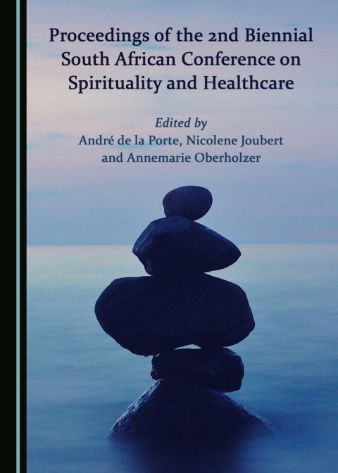 Cover image for book Proceedings of the 2nd Biennial South African Conference on Spirituality and Healthcare