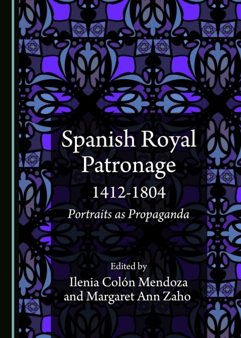 Cover image for book Spanish Royal Patronage 1412-1804