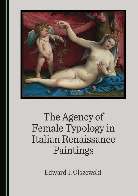 Cover image for book The Agency of Female Typology in Italian Renaissance Paintings