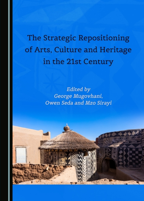Cover image for book The Strategic Repositioning of Arts, Culture and Heritage in the 21st Century